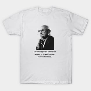 Milton Friedman Concentrated Power T-Shirt